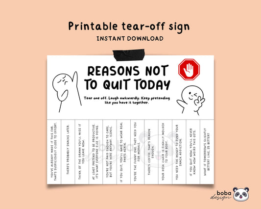 Funny Reasons Not To Quit Work Tear-Off - Printable Office Sign