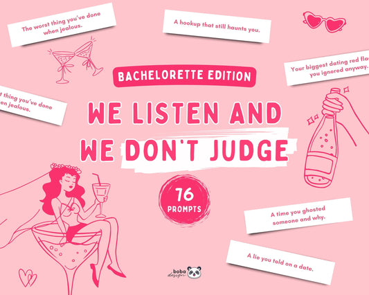 We Listen and We Don’t Judge – Viral TikTok Bachelorette Game (Printable)